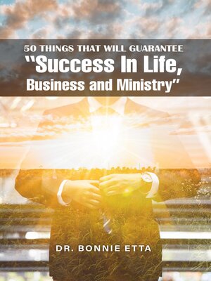 cover image of 50 Things That Will Guarantee  "Success In Life, Business and Ministry"